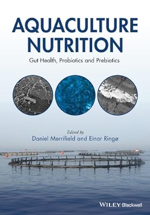 Aquaculture Nutrition Gut Health Probiotics and Prebiotics