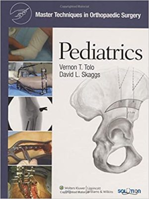 Master Techniques in Orthopaedic Surgery Pediatrics 3rd Edition