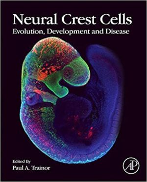 Neural Crest Cells Evolution Development and Disease