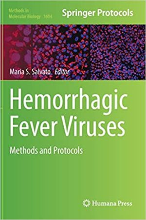 Hemorrhagic Fever Viruses Methods and Protocols