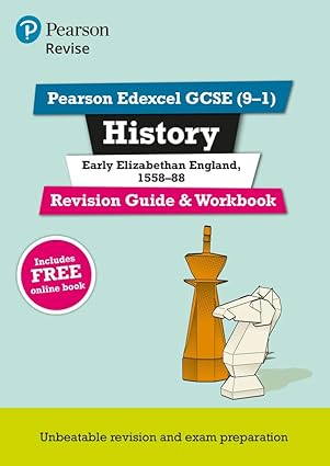 Revise Edexcel GCSE 9 1 History Early Elizabethan England Revision Guide and Workbook