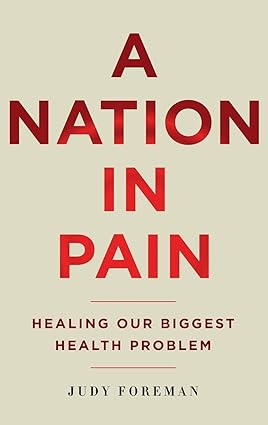 A Nation in Pain Healing our Biggest Health Problem