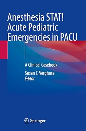 Anesthesia STAT Acute Pediatric Emergencies in PACU A Clinical Casebook