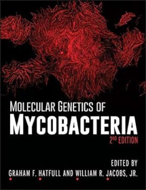 Molecular Genetics of Mycobacteria 2nd Edition