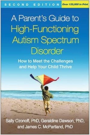 A Parents Guide to High Functioning Autism Spectrum Disorder 2nd Edition