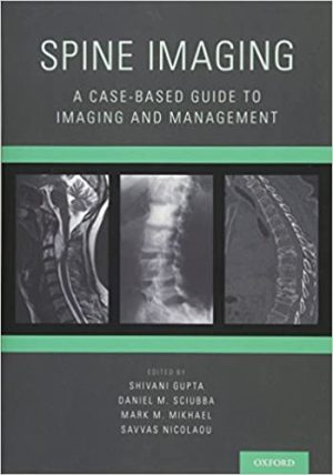 Spine Imaging A Case Based Guide to Imaging and Management