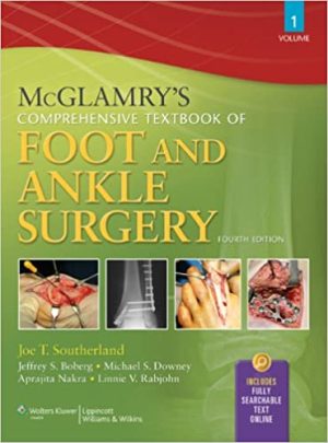 McGlamrys Comprehensive Textbook of Foot and Ankle Surgery 4th Edition