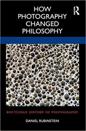 How Photography Changed Philosophy