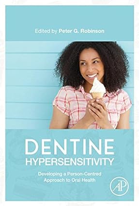 Dentine Hypersensitivity Developing a Person centred Approach to Oral Health