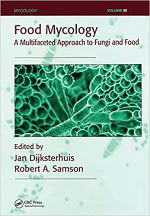 Food Mycology A Multifaceted Approach to Fungi and Food