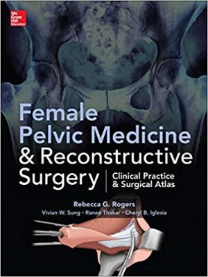 Female Pelvic Medicine and Reconstructive Surgery