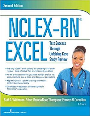NCLEX RN EXCEL Test Success Through Unfolding Case Study Review 2ndEdition
