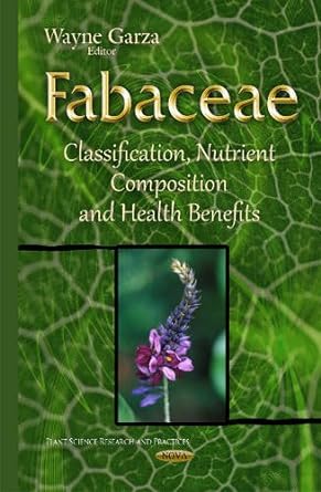 Fabaceae Classification Nutrient Composition and Health Benefits