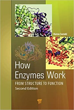 How Enzymes Work From Structure to Function 2nd Ed