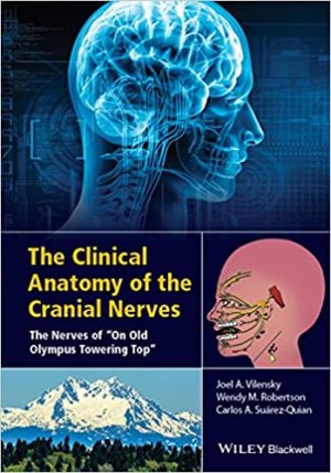 The Clinical Anatomy of the Cranial Nerves The Nerves of On Old Olympus Towering Top