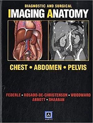 Diagnostic and Surgical Imaging Anatomy Chest Abdomen Pelvis
