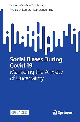 Social Biases During Covid 19 Managing the Anxiety of Uncertainty
