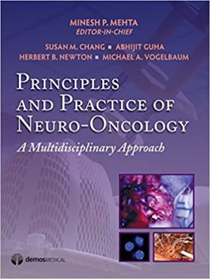 Principles & Practice of Neuro Oncology A Multidisciplinary Approach