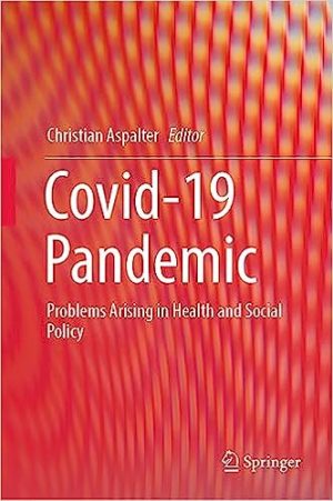 Covid 19 Pandemic Problems Arising in Health and Social Policy