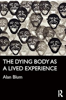 The Dying Body as a Lived Experience