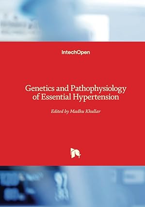 Genetics and Pathophysiology of Essential Hypertension