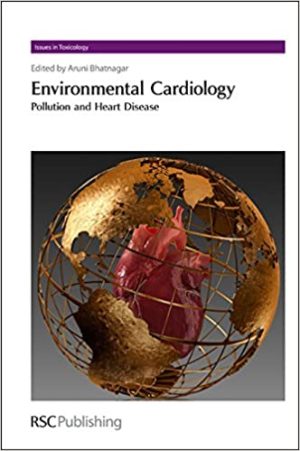 Environmental Cardiology Pollution and Heart Disease