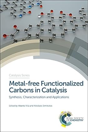 Metal-free Functionalized Carbons in Catalysis Synthesis Characterization and Applications