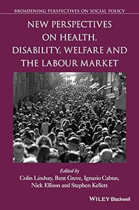 New Perspectives on Health Disability Welfare and the Labour Market