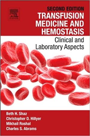 Transfusion Medicine and Hemostasis Clinical and Laboratory Aspects 2nd Edition