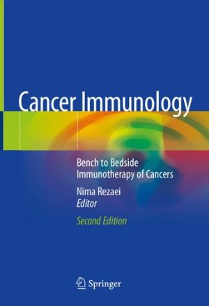 Cancer Immunology Bench to Bedside Immunotherapy of Cancers 2nd Ed