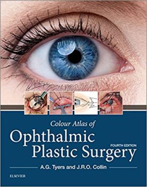 Colour Atlas of Ophthalmic Plastic Surgery 4th Ed