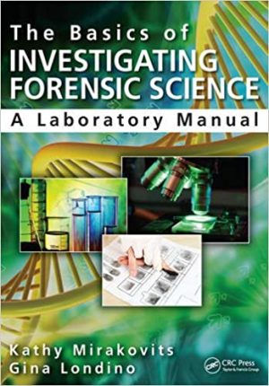 The Basics of Investigating Forensic Science A Laboratory Manual