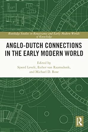 Anglo Dutch Connections in the Early Modern World