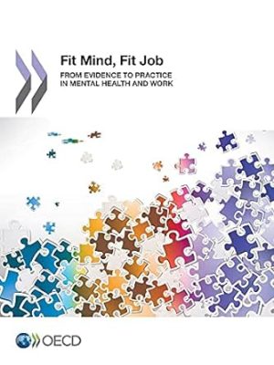 Fit Mind Fit Job From Evidence To Practice In Mental Health And Work Mental Health And Work
