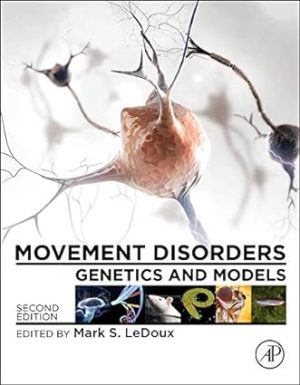 Movement Disorders Genetics and Models 2nd Edition
