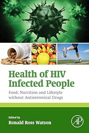 Health of HIV Infected People Food Nutrition and Lifestyle without Antiretroviral Drugs