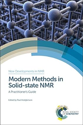 Modern Methods in Solidstate NMR A Practitioners Guide