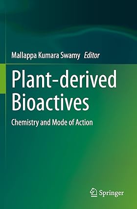 Plant derived Bioactives Chemistry and Mode of Action