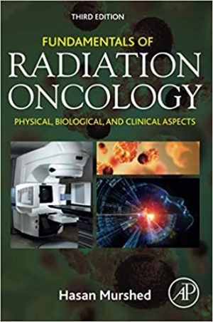 Fundamentals of Radiation Oncology Physical Biological and Clinical Aspects 3rd Edition
