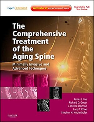 The Comprehensive Treatment of the Aging Spine Minimally Invasive and Advanced Techniques
