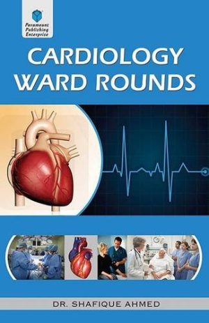 Cardiology Ward Rounds By Shafique Ahmed