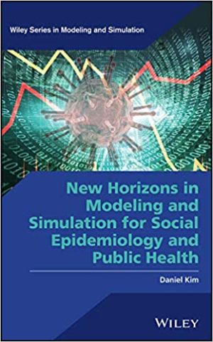 New Horizons in Modeling and Simulation for Social Epidemiology and Public Health