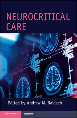 Neurocritical Care By Andrew M Naidech