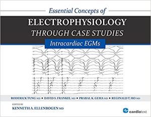 Essential Concepts of Electrophysiology Through Case Studies Intracardiac EGMs