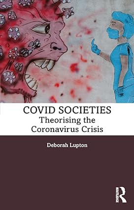 COVID Societies Theorising the Coronavirus Crisis