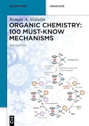 Organic Chemistry100 Must Know Mechanisms 2nd Completely Revised Edition