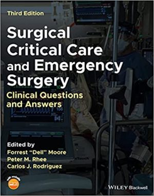 Surgical Critical Care and Emergency Surgery Clinical Questions and Answers 3rd Edition