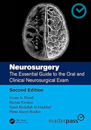 Neurosurgery The Essential Guide to the Oral and Clinical Neurosurgical Exam 2nd Edition