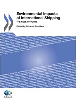 Environmental Impacts of International Shipping The Role of Ports