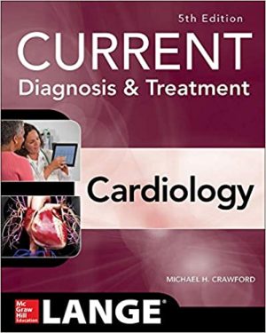 Current Diagnosis and Treatment Cardiology 5th Ed